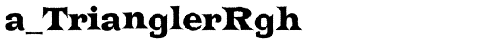 a_TrianglerRgh Regular truetype font