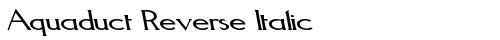 Aquaduct Reverse Italic Regular font TrueType gratuito