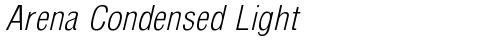 Arena Condensed Light Italic TrueType police