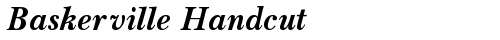 Baskerville Handcut Bold Italic font TrueType