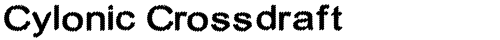 Cylonic Crossdraft Regular truetype font