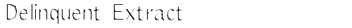 Delinquent Extract Regular truetype шрифт