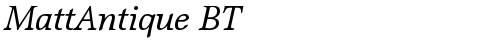 MattAntique BT Italic truetype font