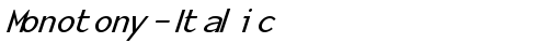 Monotony-Italic Regular font TrueType