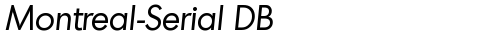 Montreal-Serial DB Italic font TrueType gratuito