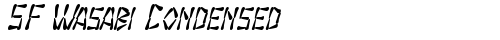 SF Wasabi Condensed Bold Italic truetype font