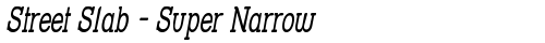 Street Slab - Super Narrow Italic truetype шрифт