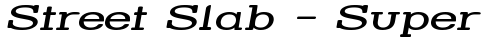 Street Slab - Super Wide Italic TrueType-Schriftart