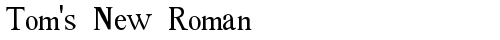 Tom's New Roman Tom free truetype font