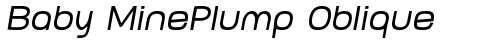 Baby MinePlump Oblique Regular TrueType-Schriftart