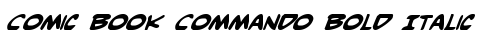 Comic Book Commando Bold Italic Bold Italic truetype font