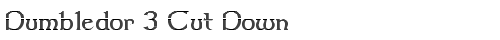 Dumbledor 3 Cut Down Regular truetype font