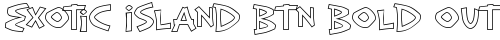 Exotic Island BTN Bold Out Regular truetype font