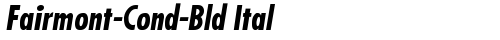 Fairmont-Cond-Bld Ital Regular truetype font