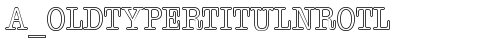 a_OldTyperTitulNrOtl Regular truetype font