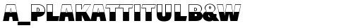 a_PlakatTitulB&W Bold truetype font