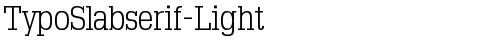 TypoSlabserif-Light Regular TrueType-Schriftart