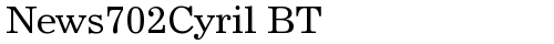 News702Cyril BT Roman truetype font