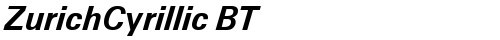 ZurichCyrillic BT Bold Italic free truetype font