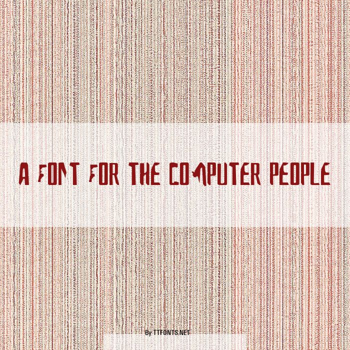 A Font For The Computer People example