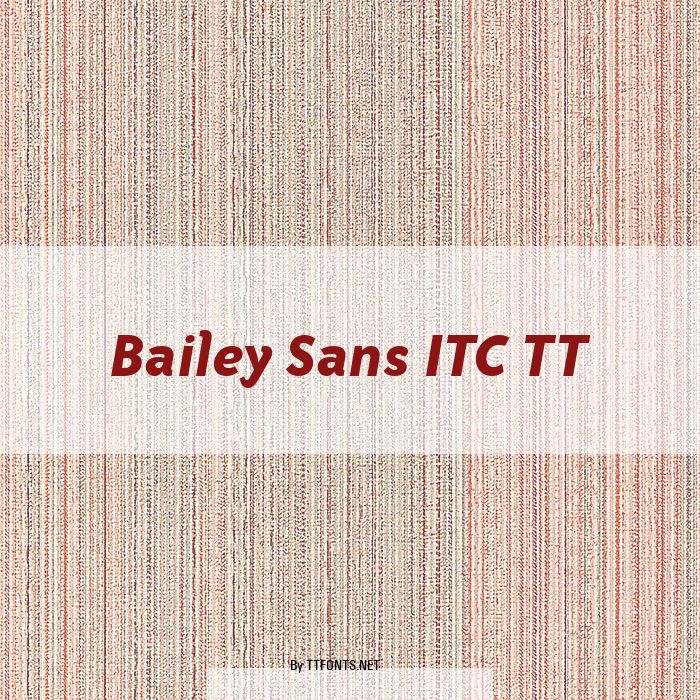 Bailey Sans ITC TT example