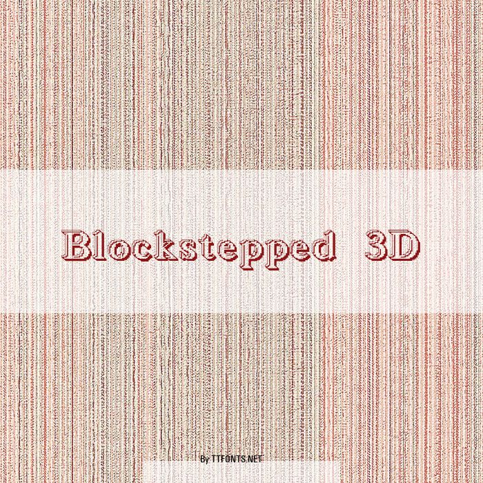 Blockstepped 3D example