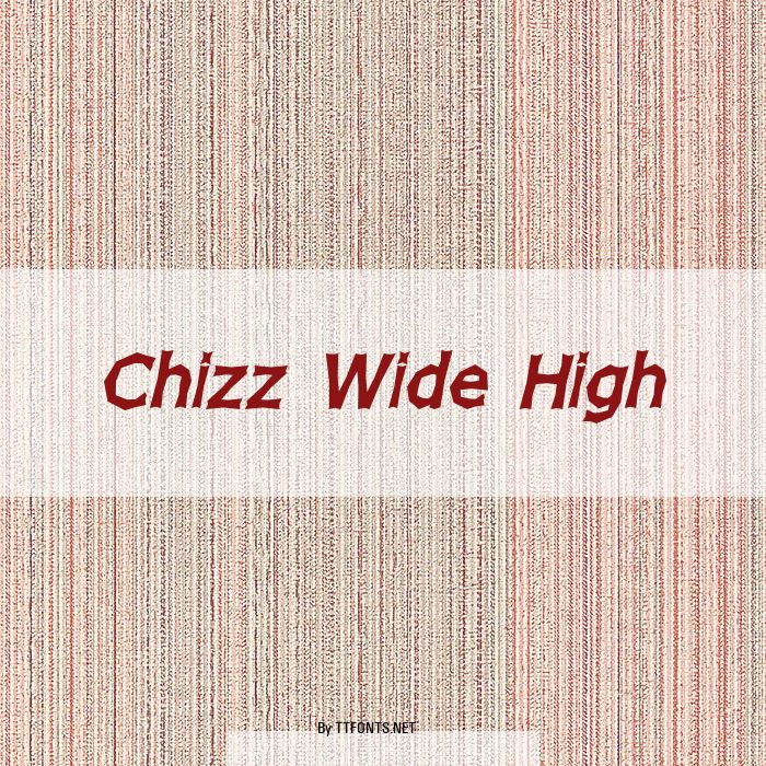 Chizz Wide High example