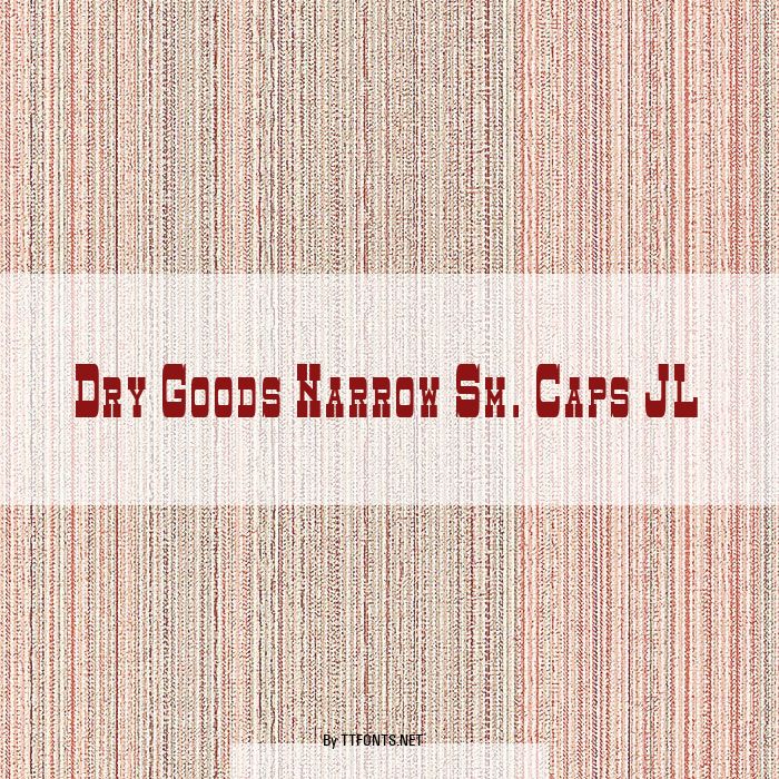 Dry Goods Narrow Sm. Caps JL example