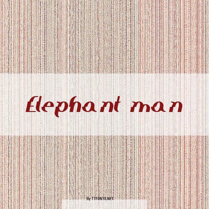 Elephant man example