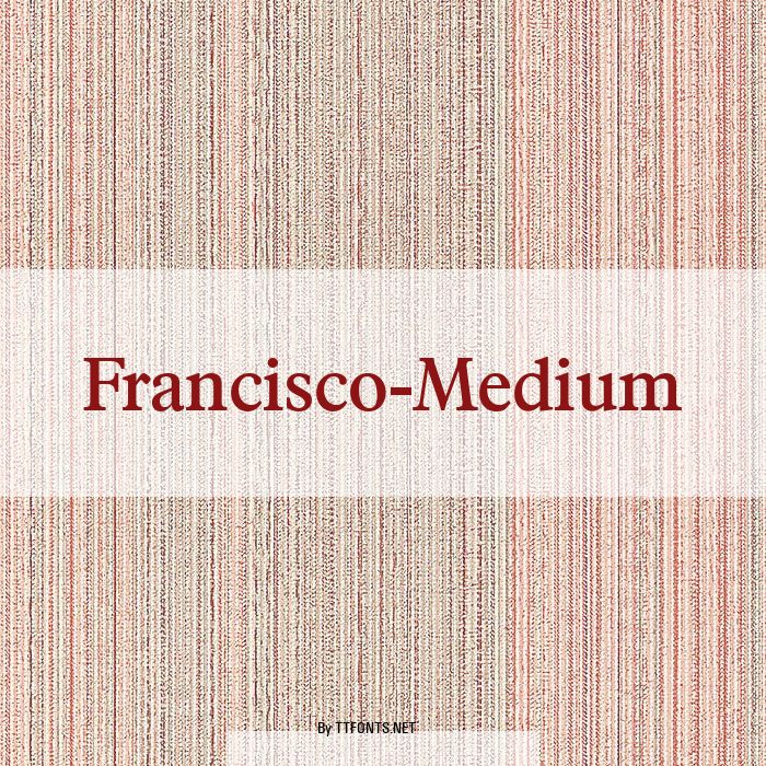 Francisco-Medium example