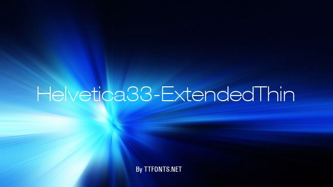 Helvetica33-ExtendedThin example