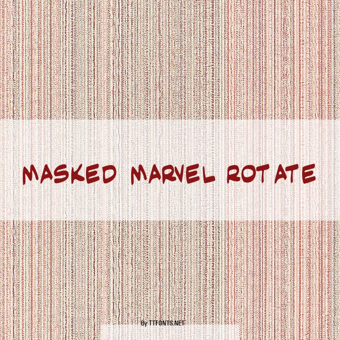 Masked Marvel Rotate example