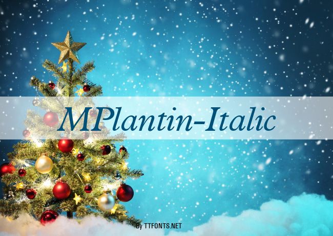 MPlantin-Italic example