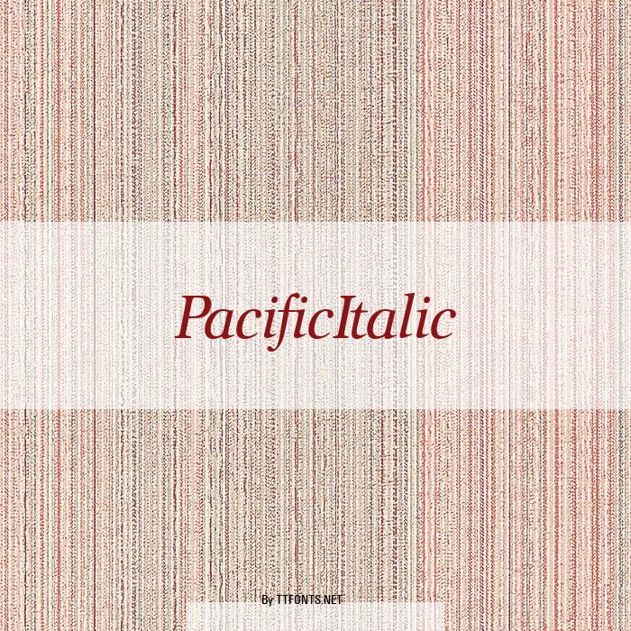 PacificItalic example