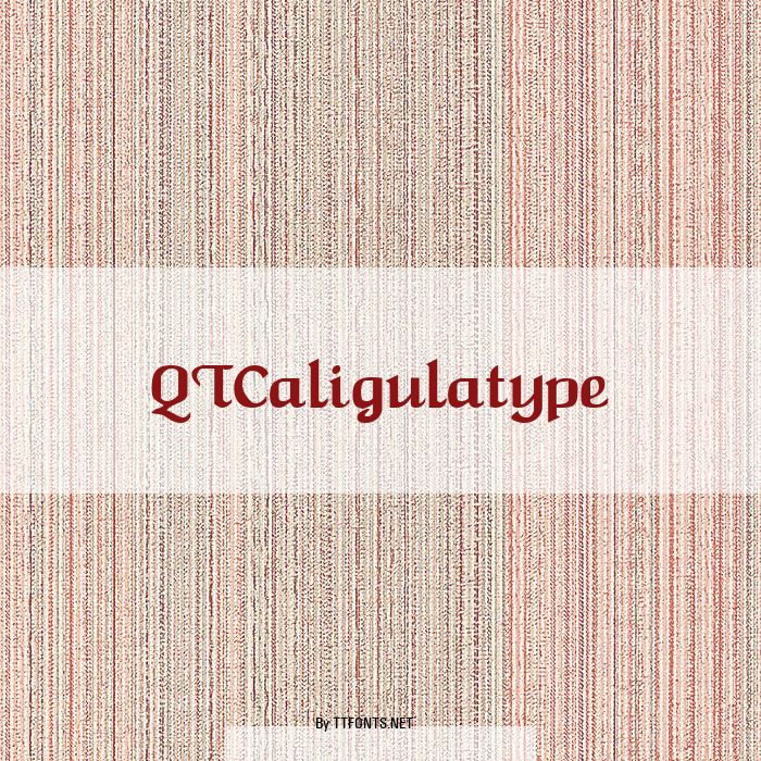 QTCaligulatype example
