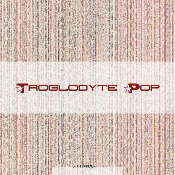 Troglodyte Pop example