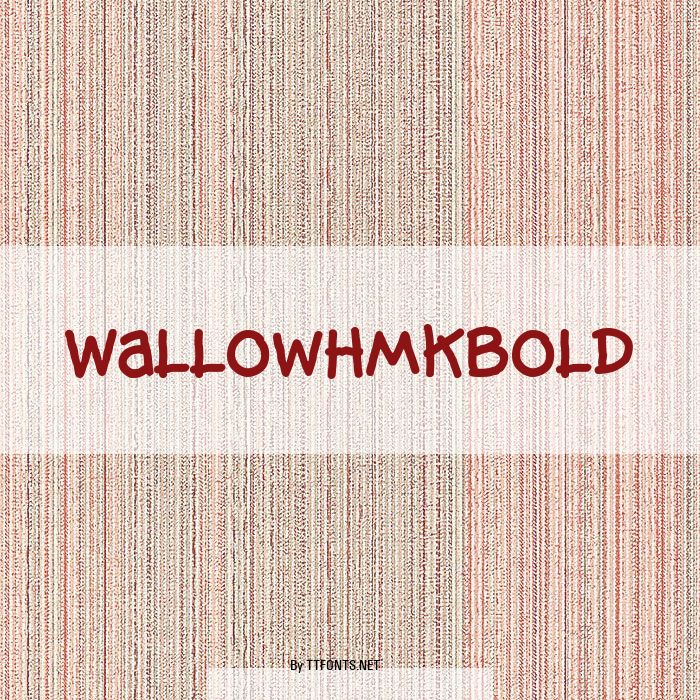WallowHmkBold example