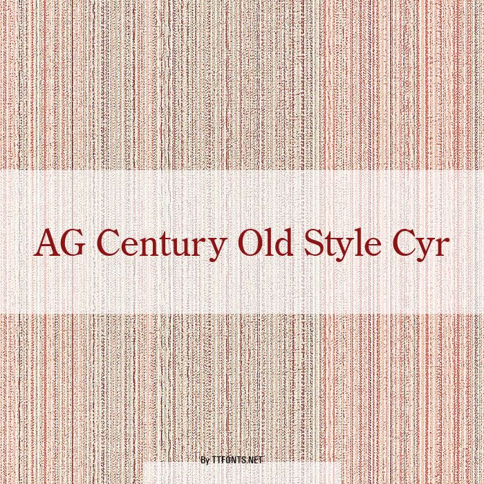 AG Century Old Style Cyr example