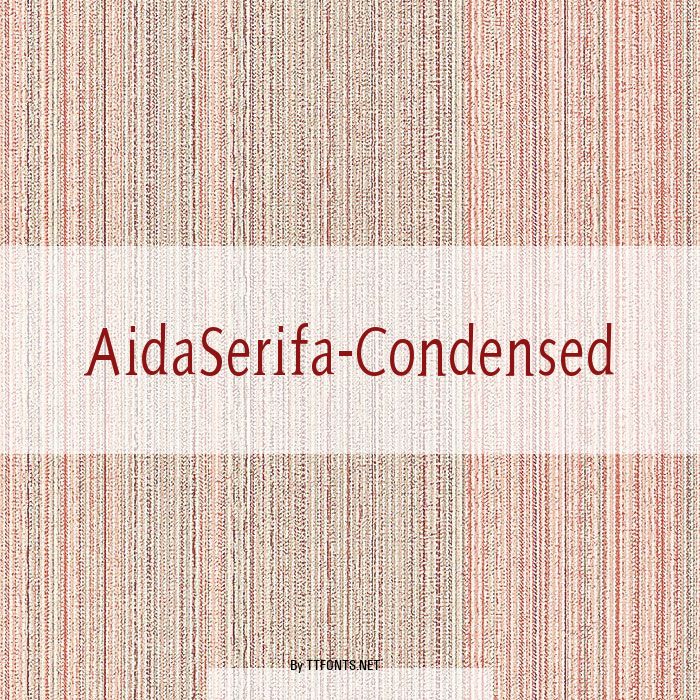 AidaSerifa-Condensed example