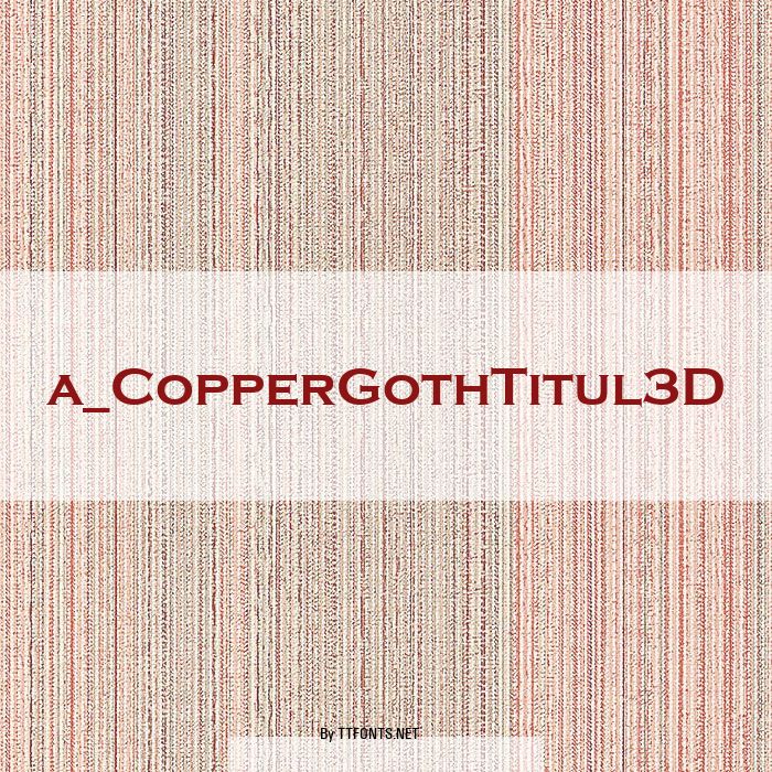 a_CopperGothTitul3D example