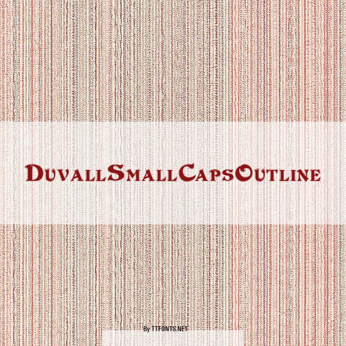 DuvallSmallCapsOutline example