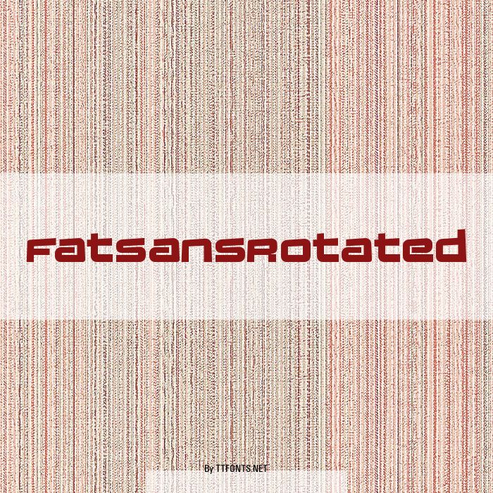 FatsansRotated example