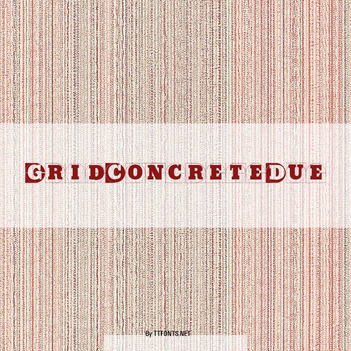 GridConcreteDue example