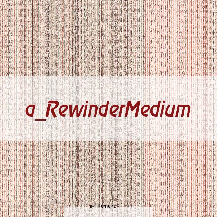 a_RewinderMedium example