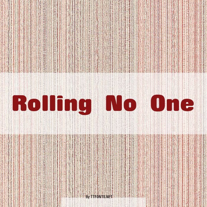 Rolling No One example