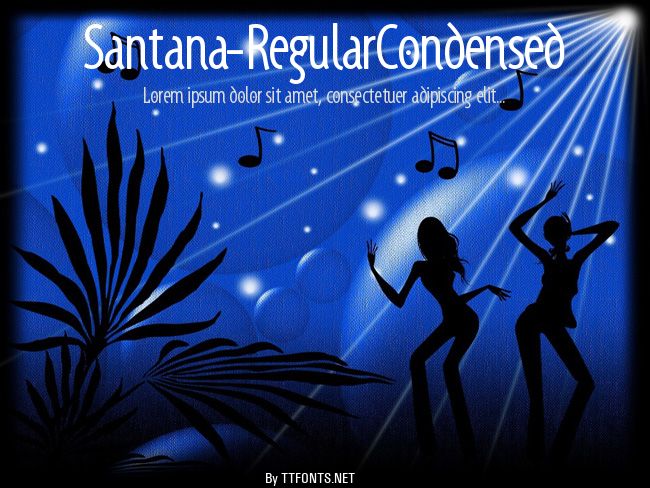 Santana-RegularCondensed example