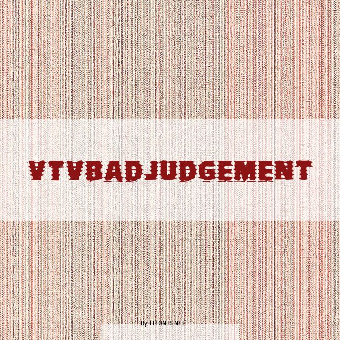 VTVBadJudgement example