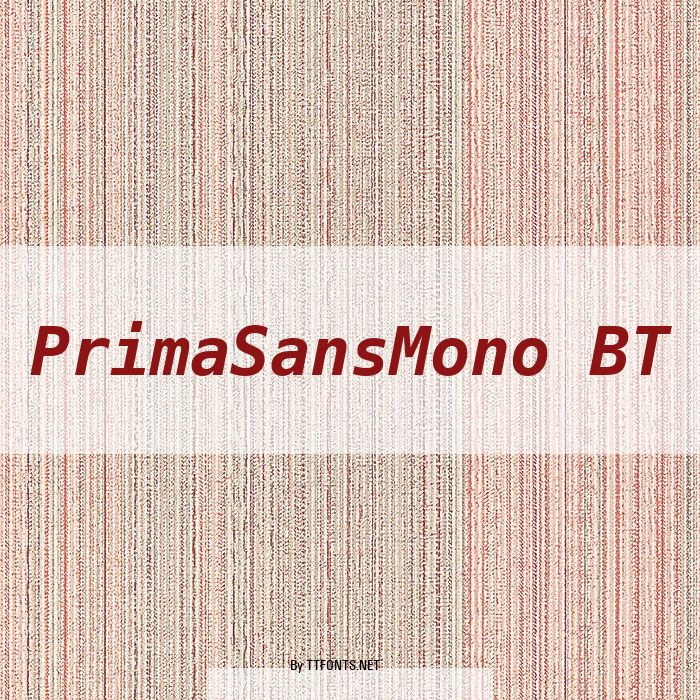 PrimaSansMono BT example
