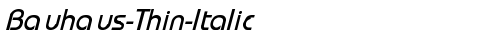 Bauhaus-Thin-Italic Regular font TrueType gratuito