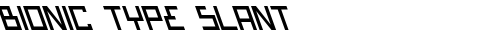 Bionic Type Slant Slant font TrueType